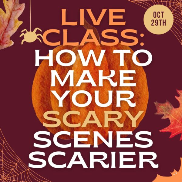 How to make your scary stories scarier the manuscript academy